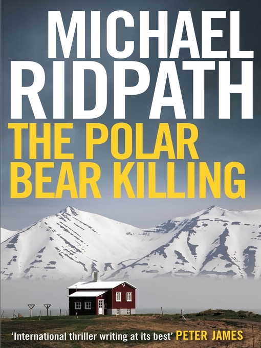 Title details for The Polar Bear Killing by Michael Ridpath - Available